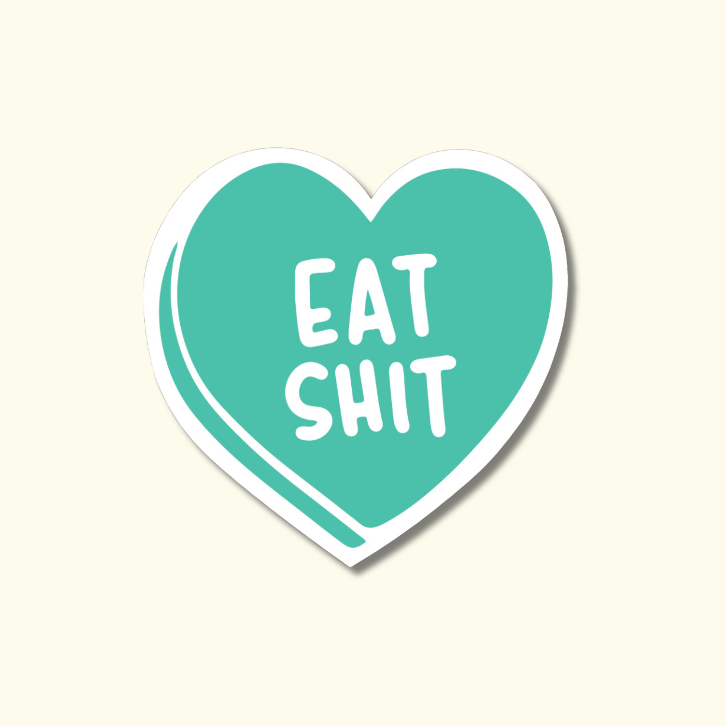 EAT SH*T - HEART STICKER