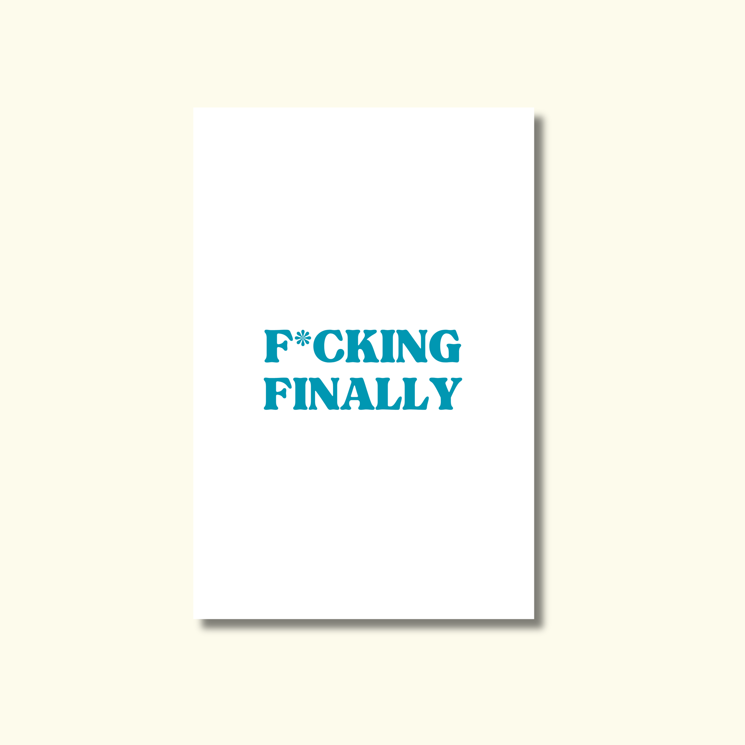 F*CKING FINALLY - GREETING CARD (TEAL)