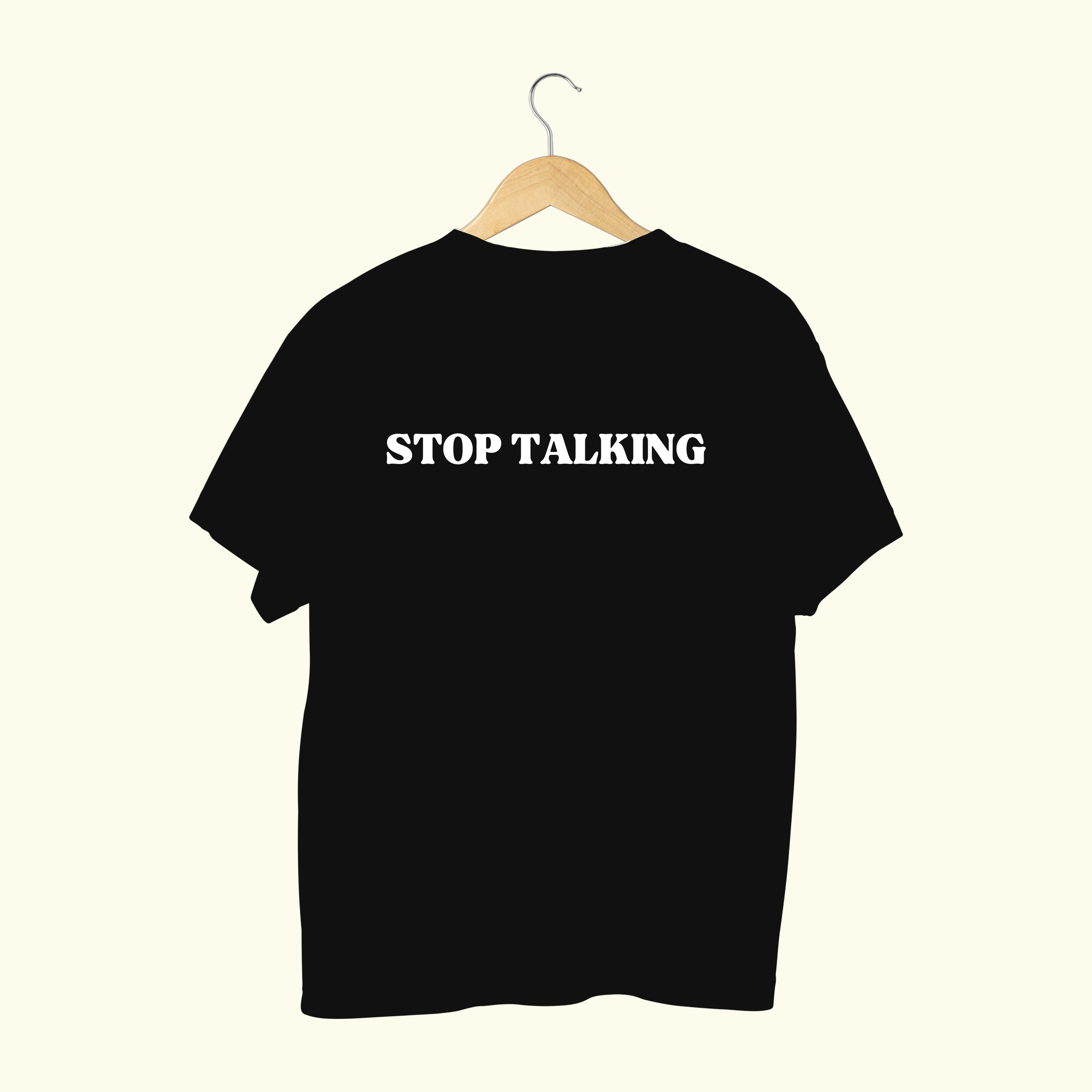 STOP TALKING BLACK - T-SHIRT