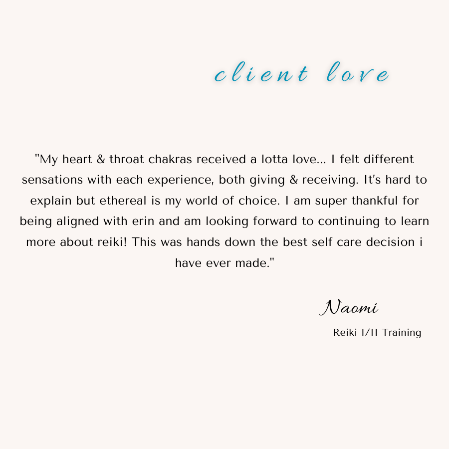 A graphic design with the words 'client love' at the top, followed by a quote about receiving and giving love, expressing gratitude for being aligned with Reiki and learning more about it, signed by Naomi, and mentioning Reiki I/II Training.