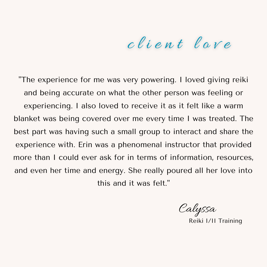 A testimonial quote about a Reiki training experience, with a decorative handwritten style text 'client love' at the top, and the person’s name Calyssa and the training details at the bottom.