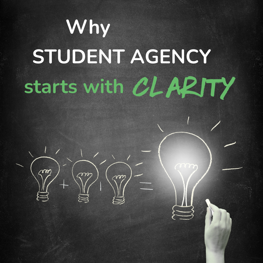 WHY STUDENT AGENCY STARTS WITH CLARITY