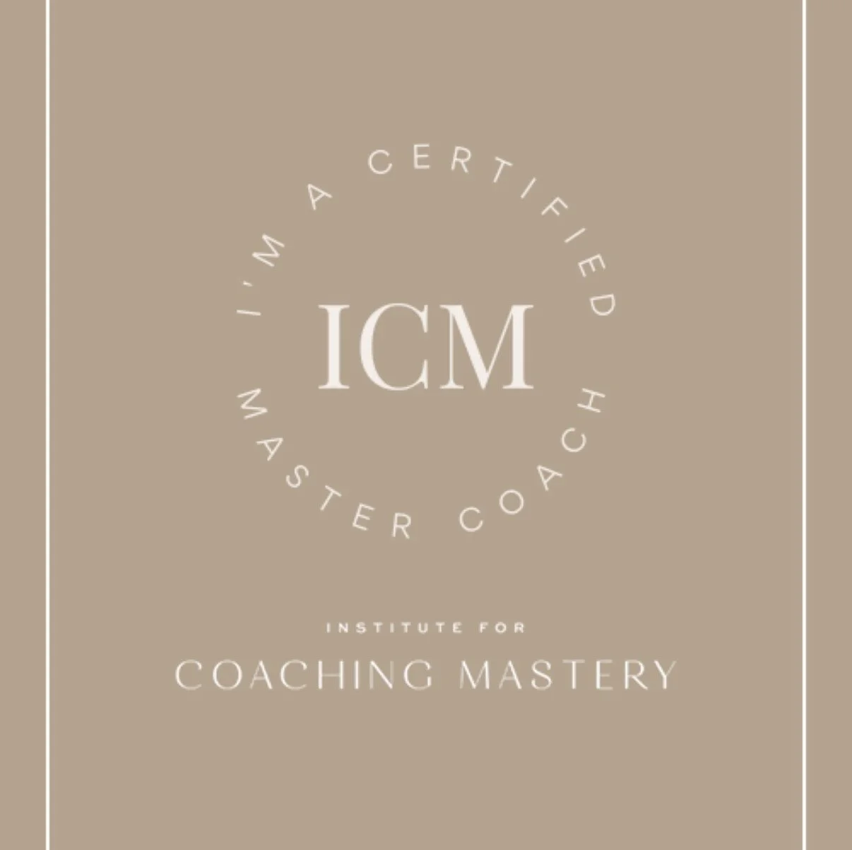 A beige background featuring text that reads 'I'm a Certified Master Coach' and 'Institute for Coaching Mastery'.