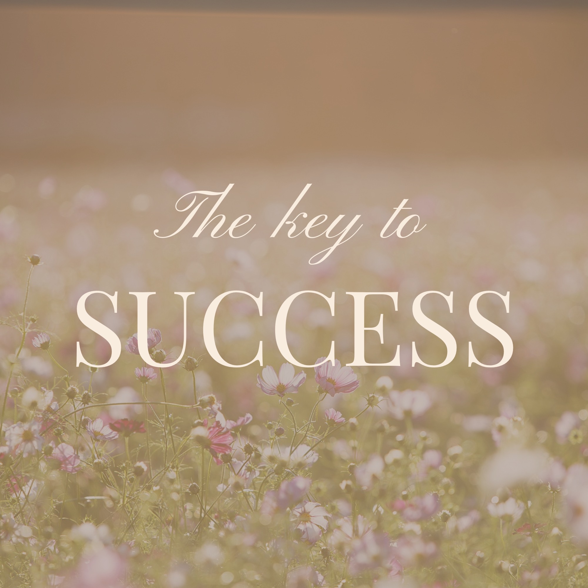 The key to success