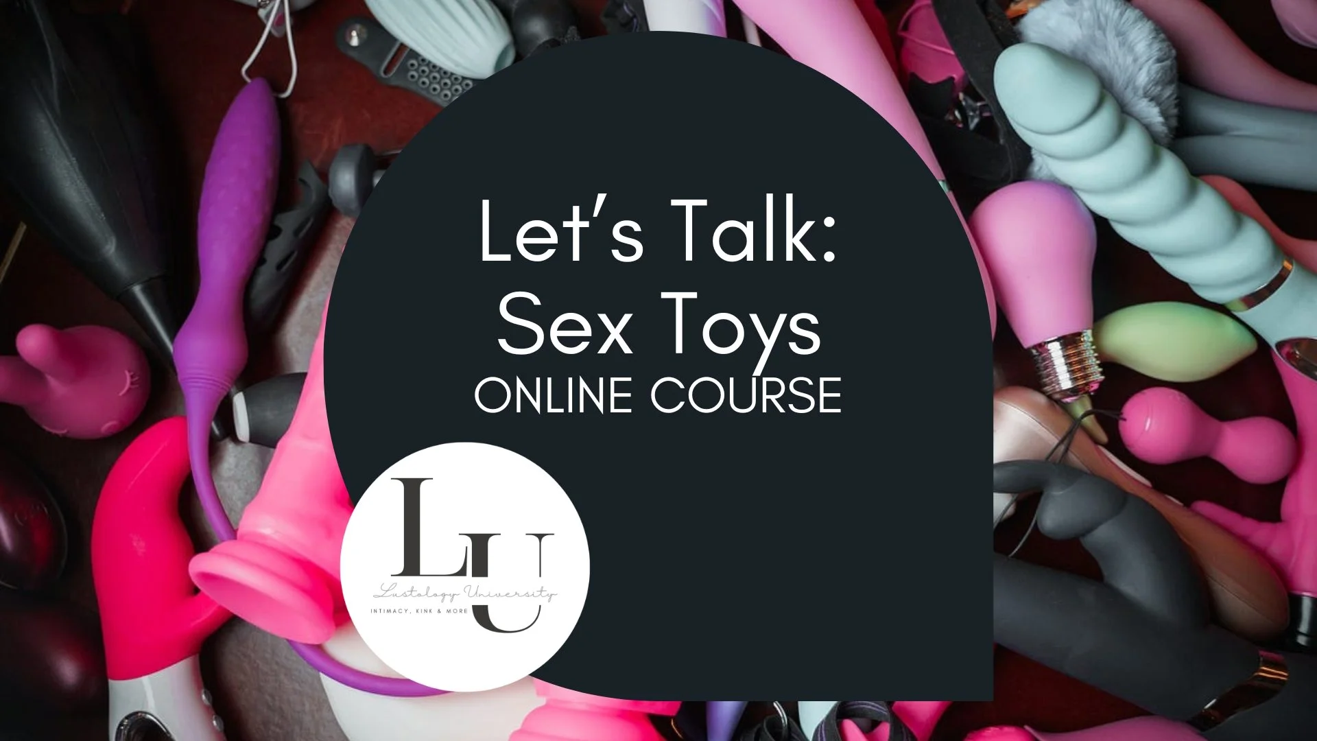 Let’s Talk Sex Toys Course Template - 1.jpeg