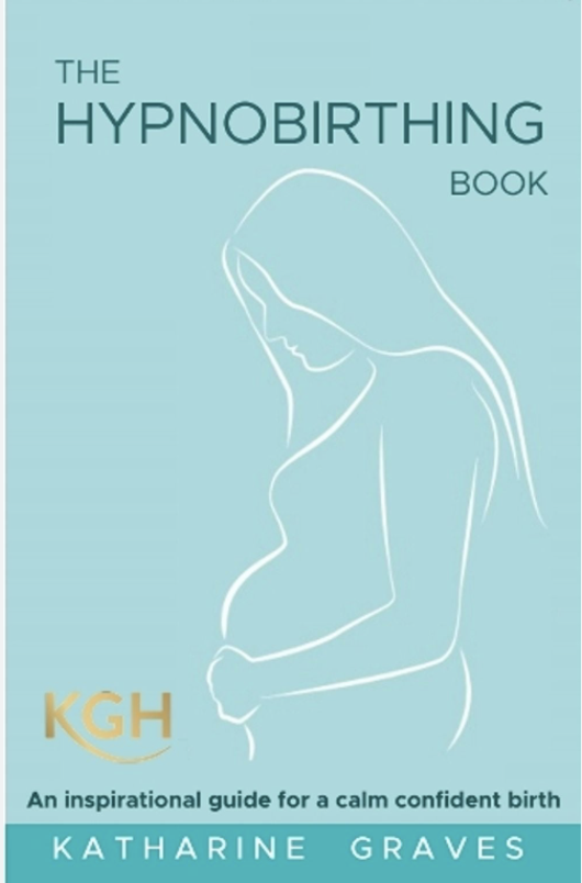 The Hypnobirthing Book by Katherine Graves