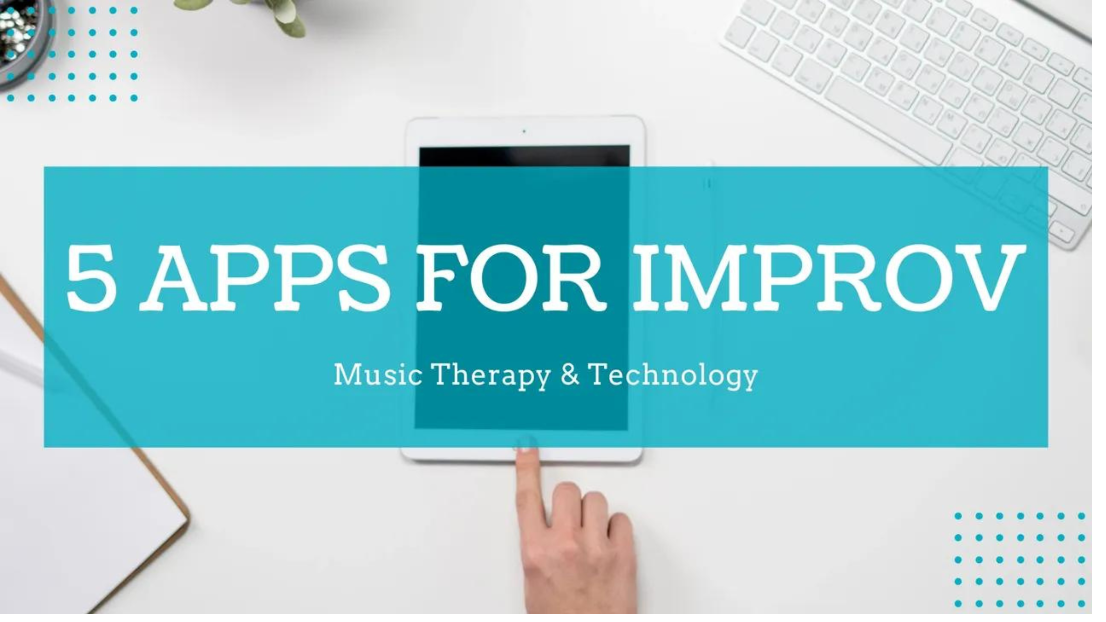 Music Therapy and Technology: 5 Apps for Improvisation — RGV Music ...