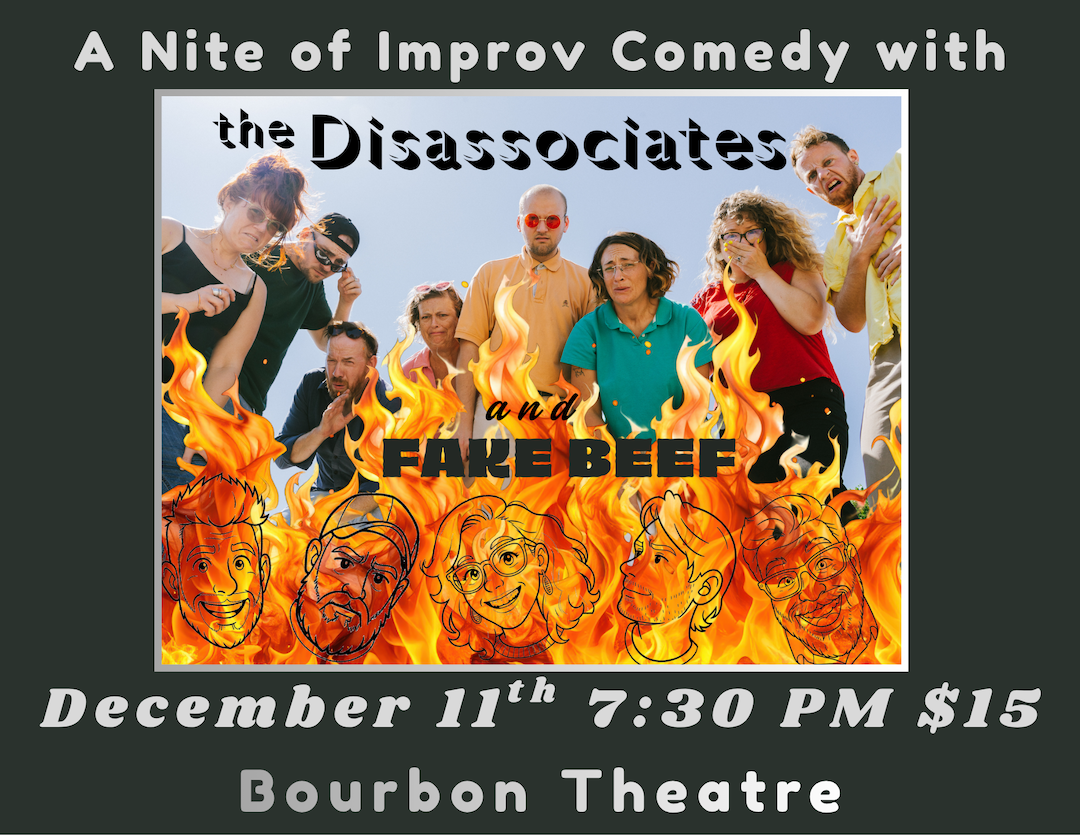 Improv Comedy nite w/ The Disassociates featuring Fake Beef!