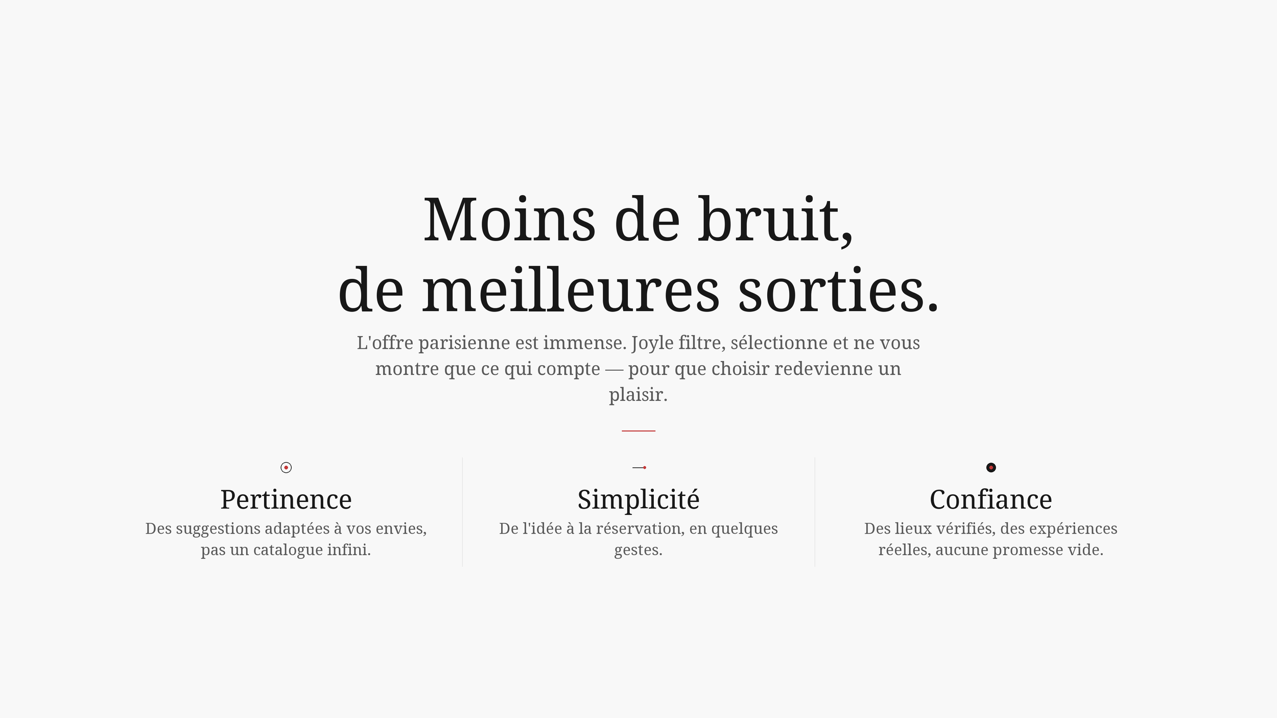 Page d'accueil d'un site web proposant des services de voyage ou sortie, avec un message principal 'Moins de bruit, de meilleures sorties', et des sections intitulées 'Pertinence', 'Simplicité', et 'Confiance' avec des descriptions en français.
