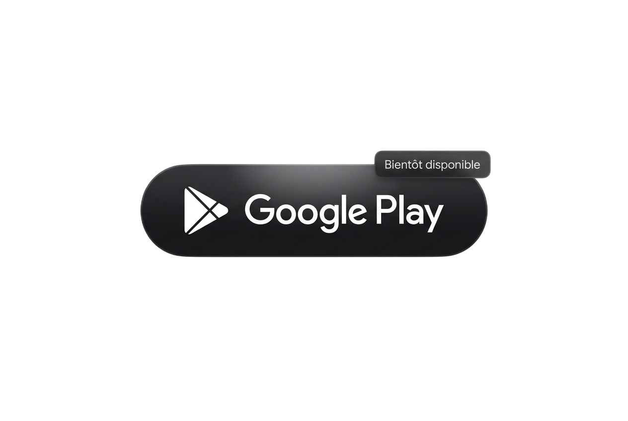 Bouton de téléchargement Google Play avec un message 'Bientôt disponible'
