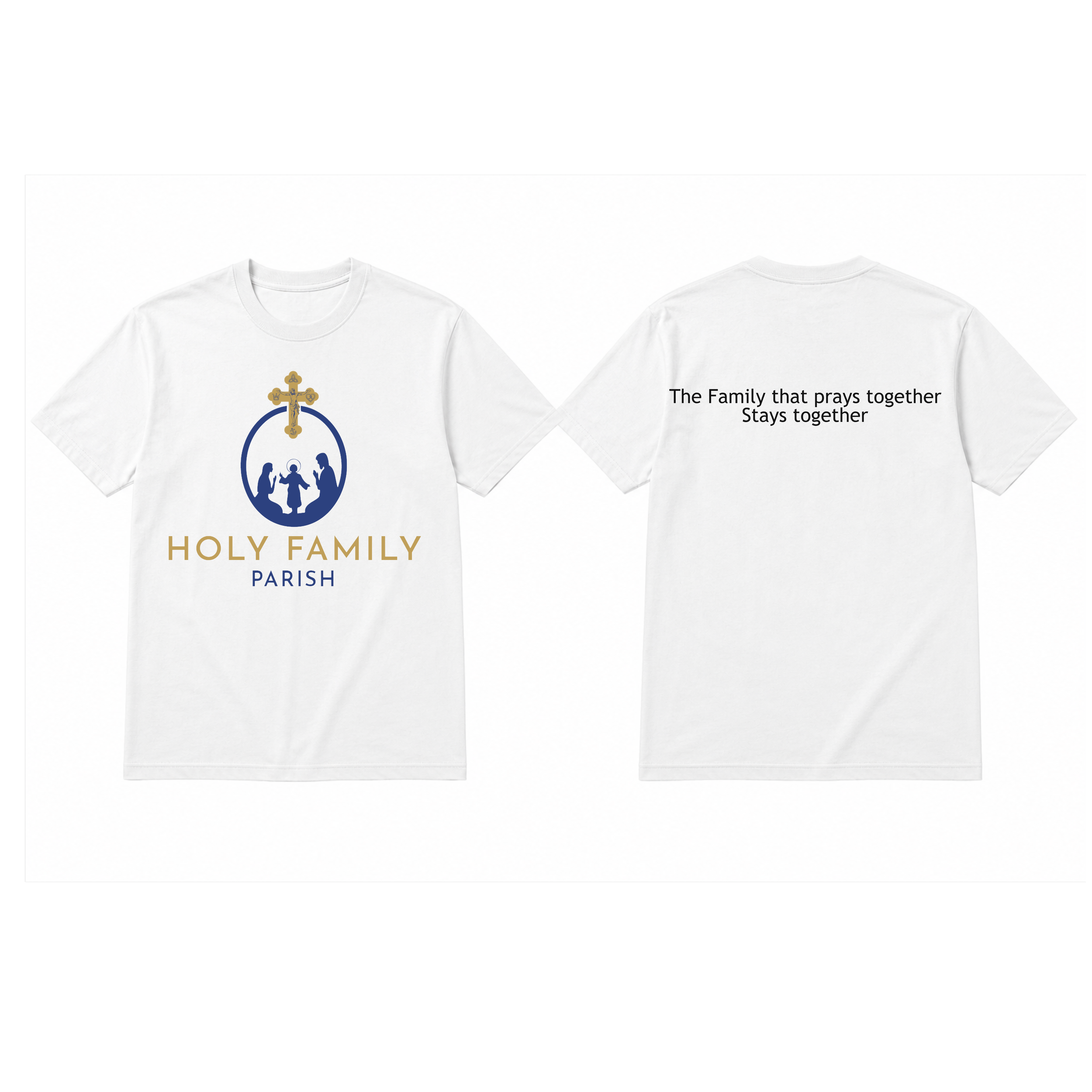 Family Prays Together, Stays Together - Tshirt