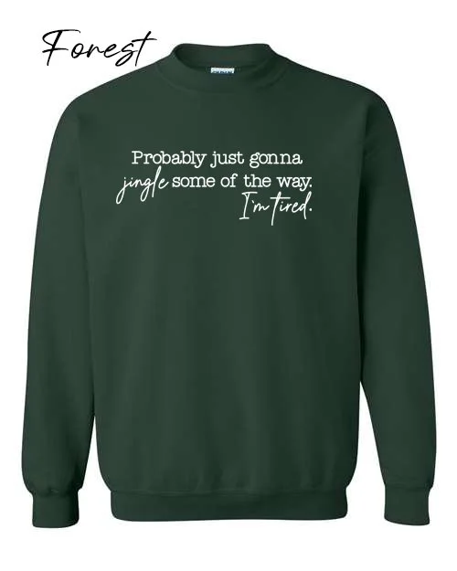 Jingle some of the way on Forest sweatshirt.jpg