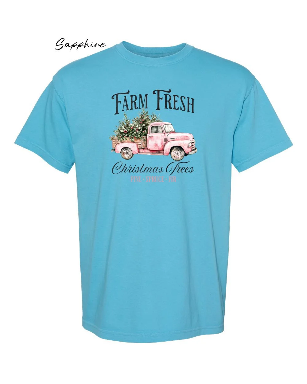 Farm fresh Xmas trees on Sapphre tshirt.jpg