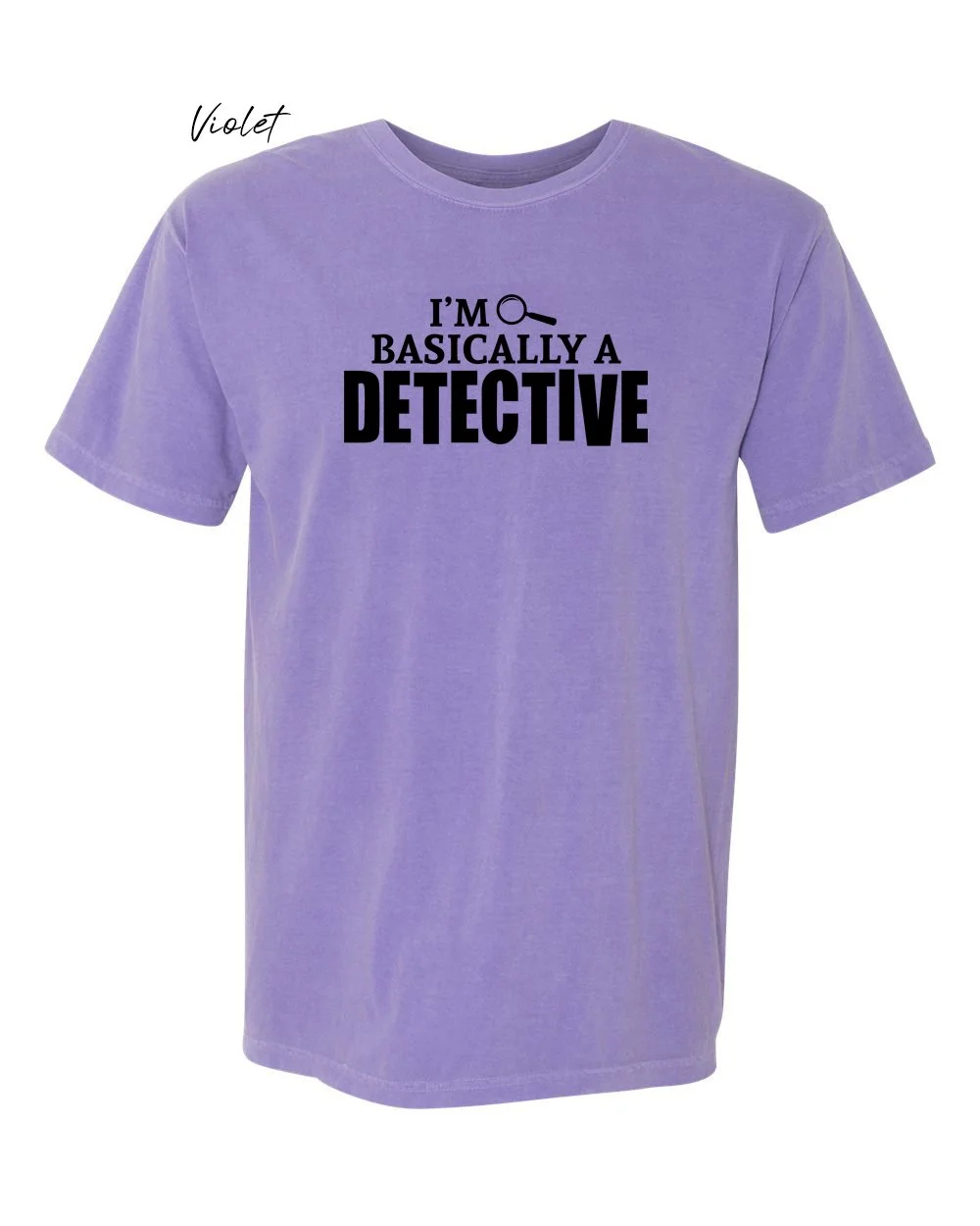 Basically a detective on Violet tshirt.jpg