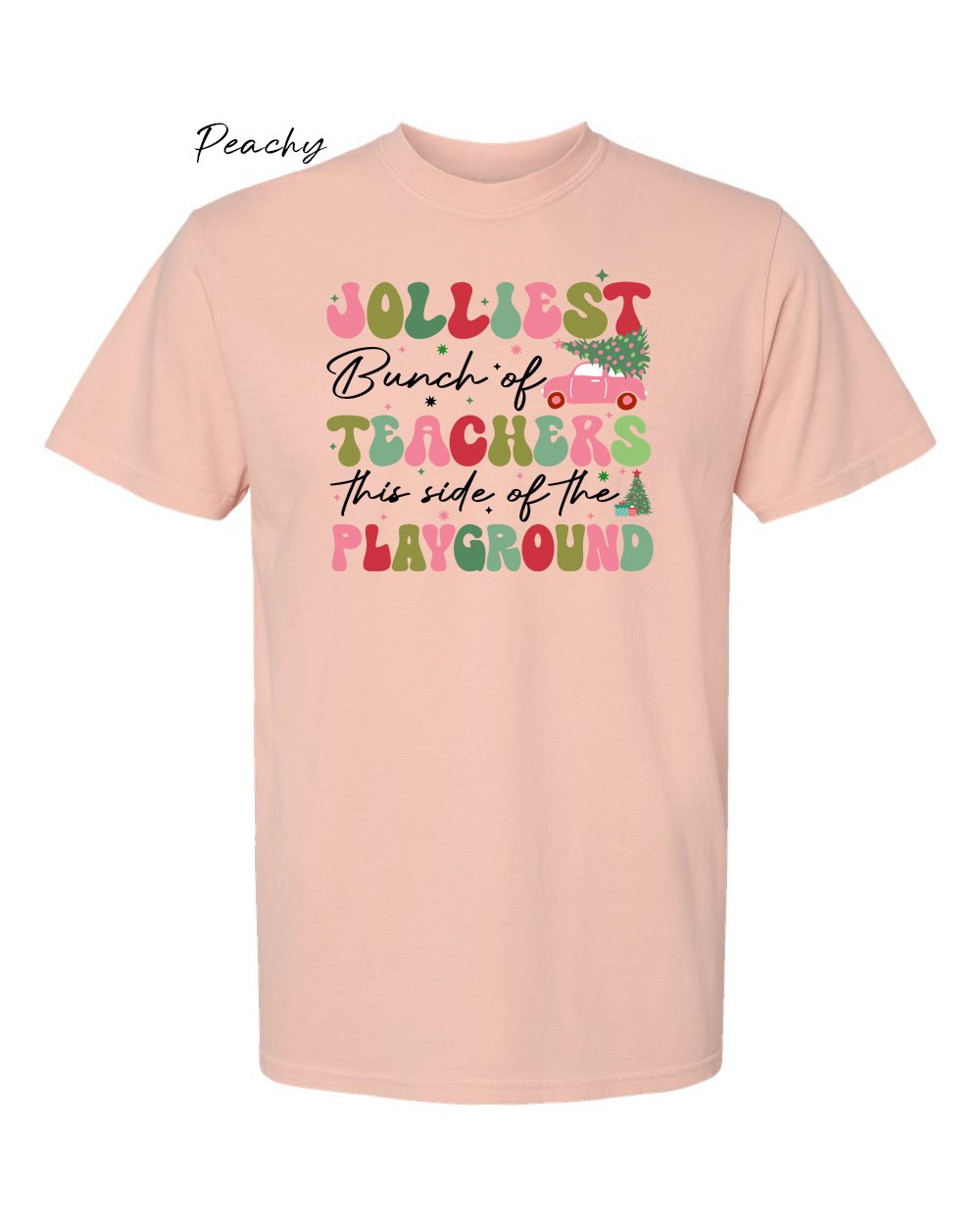 Jolliest Teachers on Peachy tshirt.jpg