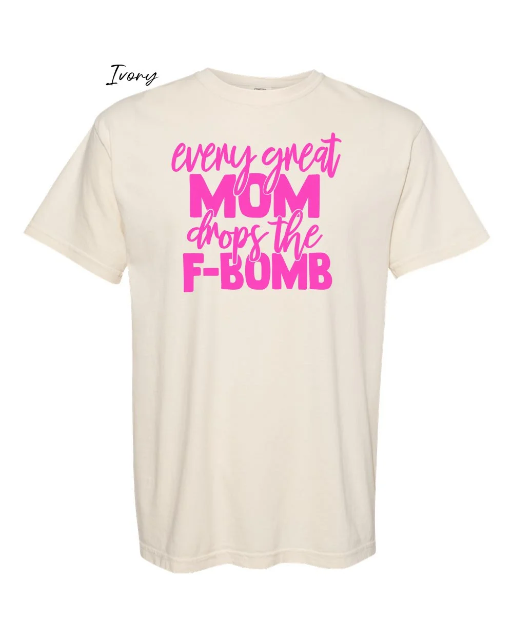 FBomb mom on Ivory tshirt.jpg
