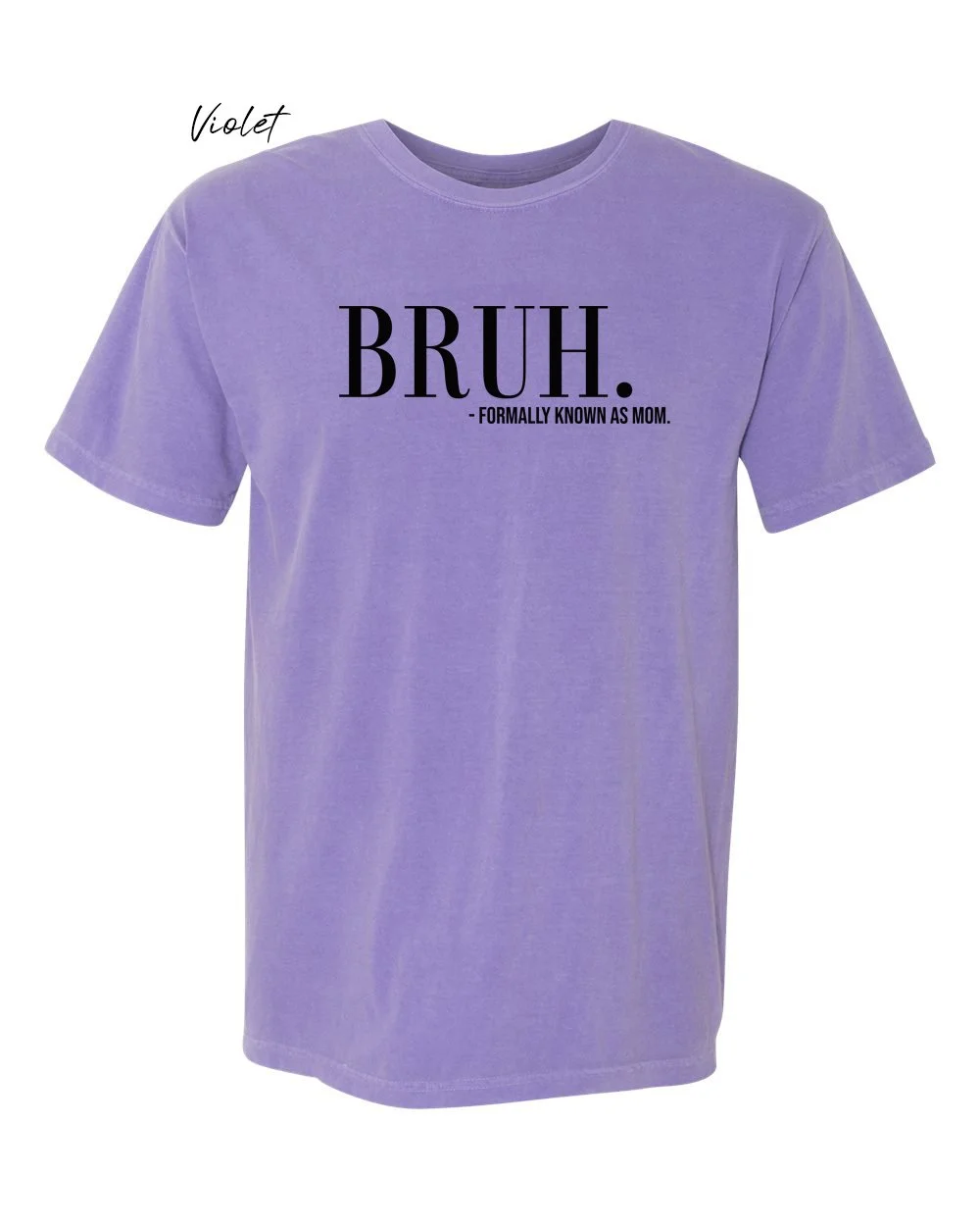 Bruh on Violet tshirt.jpg