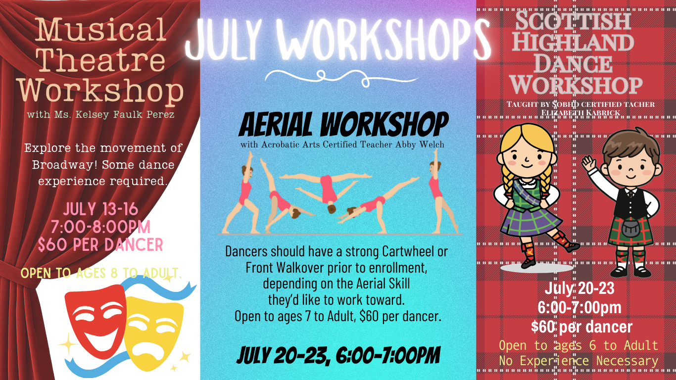 July Workshops with Musical theatre, aerial, and scottish highland dance workshop