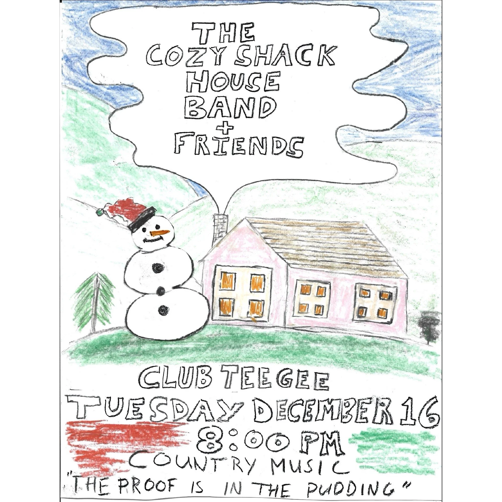 The Cozy Shack House Band "The Proof Is In The Pudding"