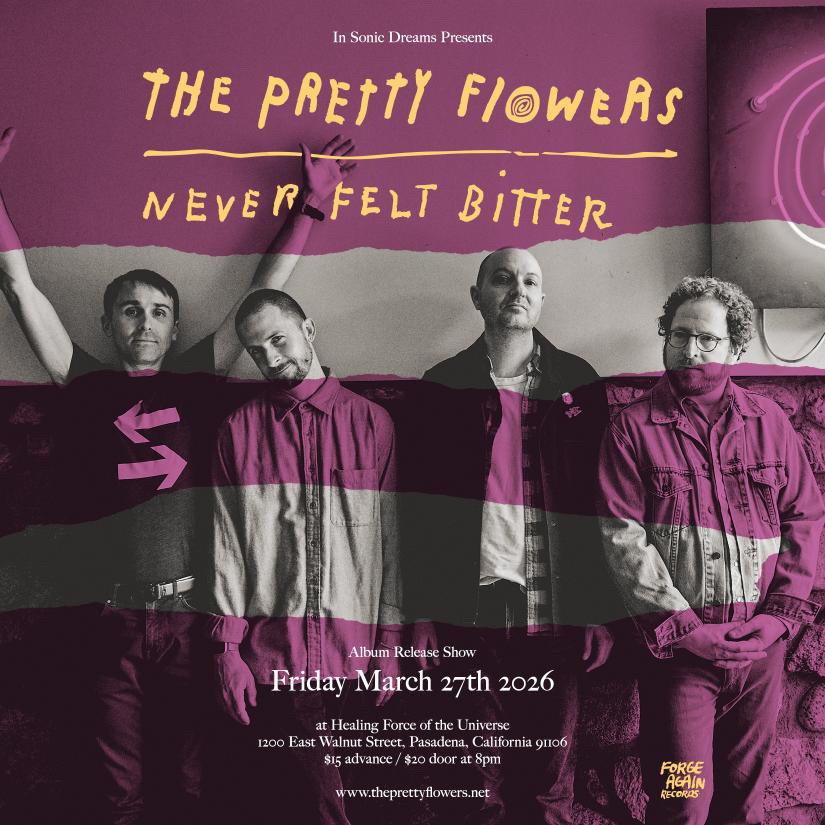 The Pretty Flowers: Never Felt Bitter Release Show