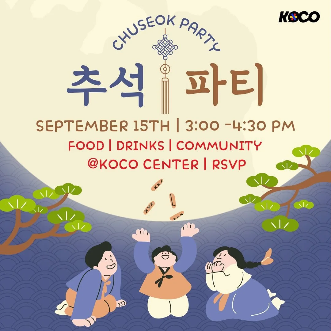 🎉🍂 KOCO Chuseok Celebration! 🍂🎉

Join us for a fun Chuseok party and connect with fellow Korean learners! 🎊✨

🗓️ Date: Sunday, September 15th, 2024
🕒 Time: 3:00-4:30 PM EST
📍 Location: In-person venue given out when you RSVP

Enjoy:
🍽️ Korea