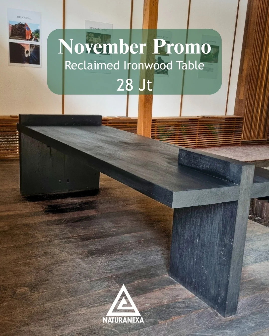 A rare treasure shaped by nature, time, and skilled craftsmanship is on promo in November!

This reclaimed Ulin ironwood table (280 &times; 90 &times; 75 cm), finished with a deep black varnish, carries decades of history from Kalimantan &mdash; tran