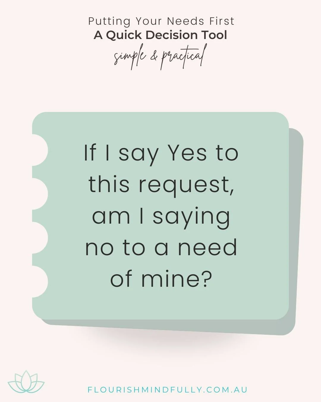 Your needs matter - Read more in my latest blogs 'A permission Slip to Honour Your Needs' and 'You're allowed to have needs'.

💡 A quick decision tool:
'If I say yes to their request, am I saying no to a need of mine?'
Either choice is okay -  just 