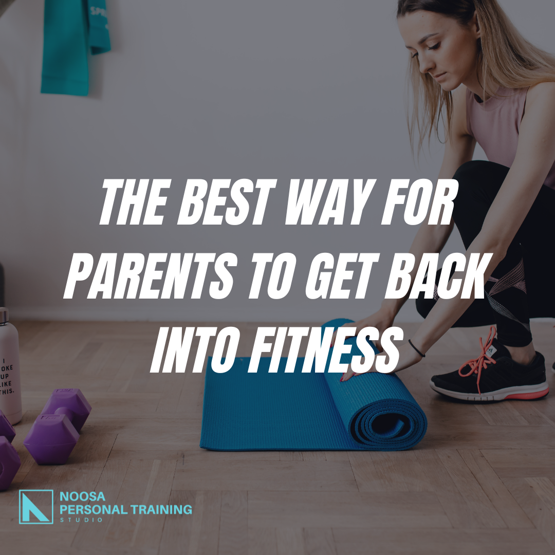 The Best Way for Parents to Get Back Into Fitness