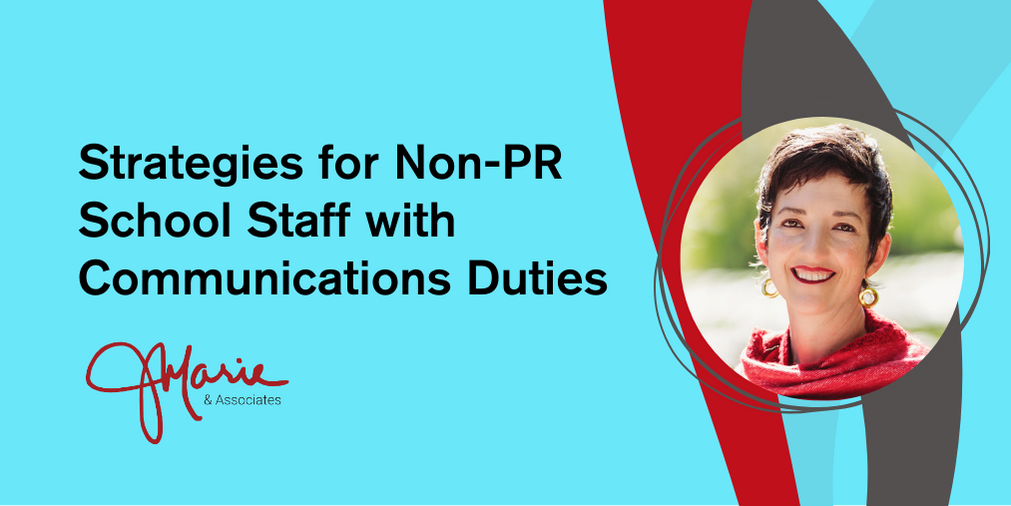 Strategies for Non-PR School Staff with Communications Duties