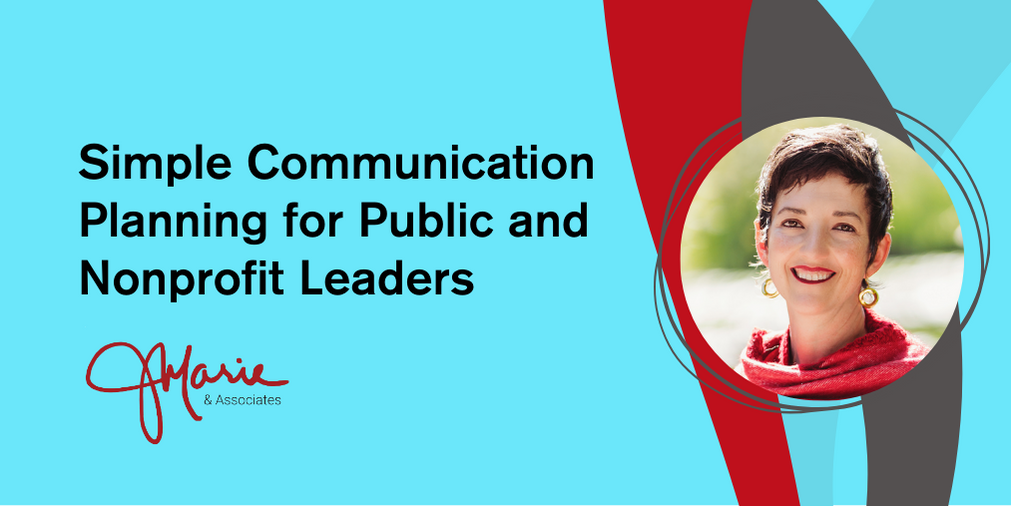 Simple Communication Planning for Public and Nonprofit Leaders