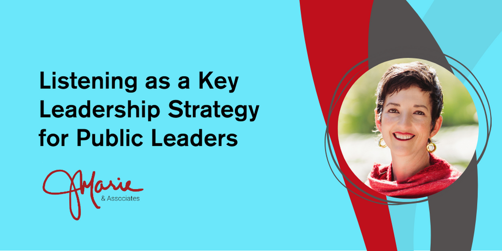 Listening as a Key Leadership Strategy for Public Leaders