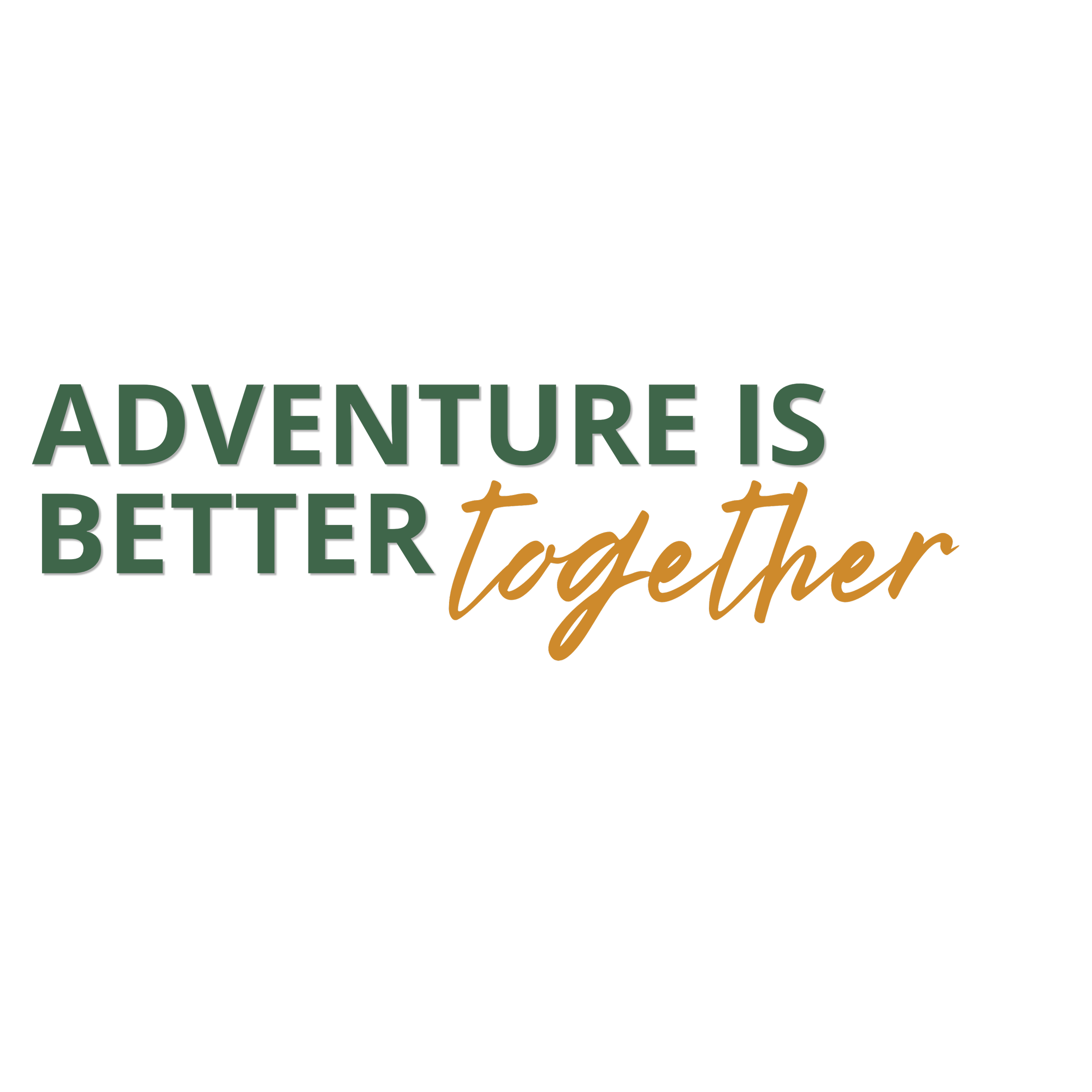 Inspirational quote with the words 'Adventure is Better Together' written in various fonts and colors on a black background.