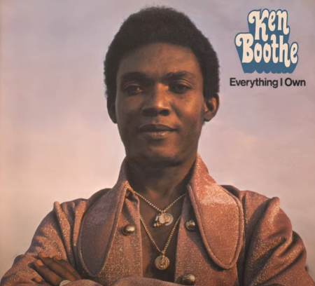 Album cover of "Everything I Own" by Ken Boothe, featuring the iconic reggae singer and his international hit.