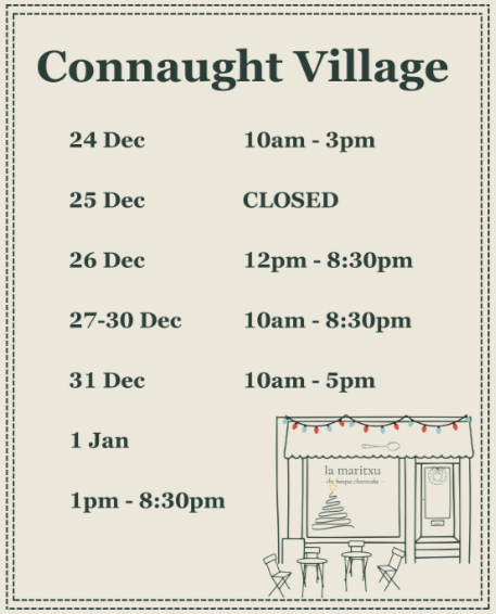 Schedule for Connaught Village from December 24 to January 1, showing opening hours and days closed, with a small illustration of an outdoor cafe or market stall underneath.