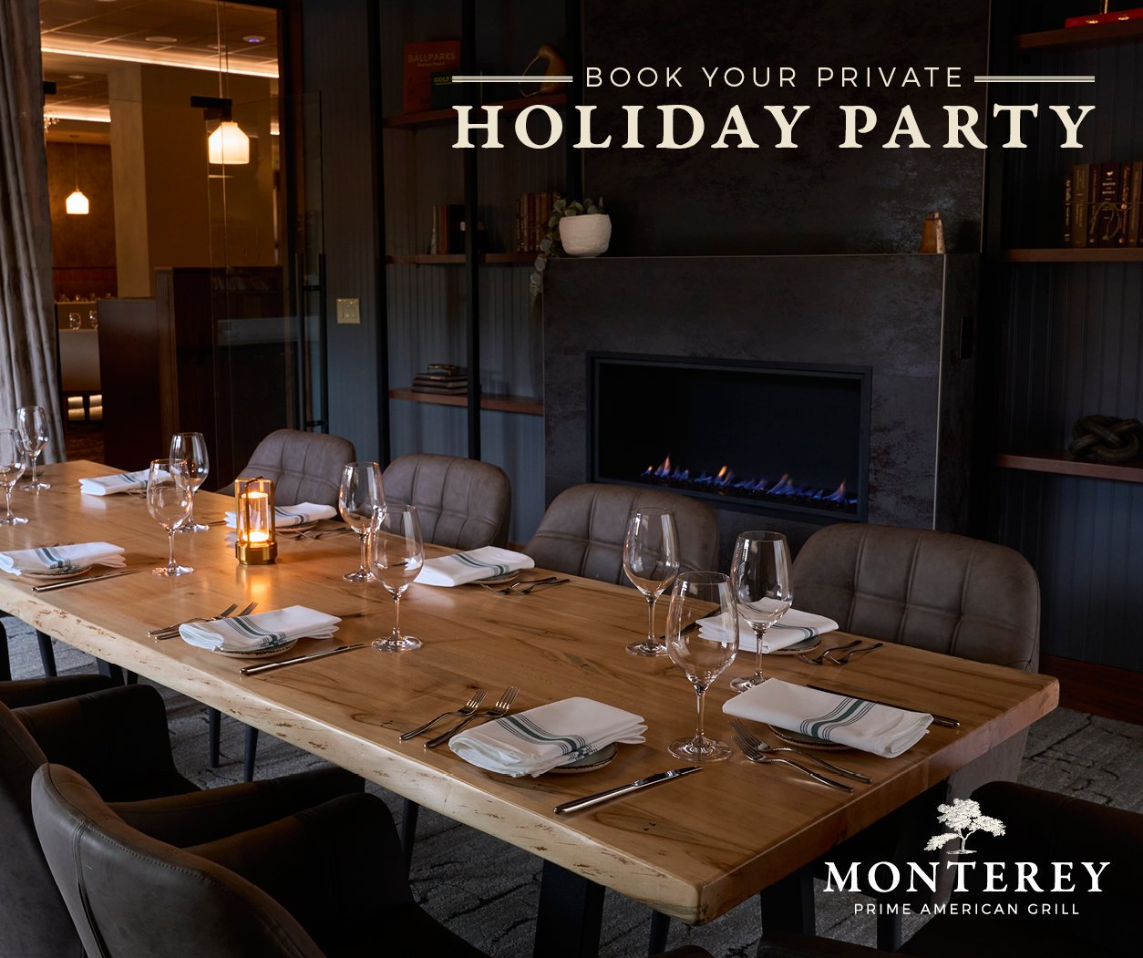 Whether it's an intimate get together for a party of 10 or a festive party for 100 - we have the space, and customizable menu options to make your holiday party is a prime time!

https://www.montereygrill.com/events