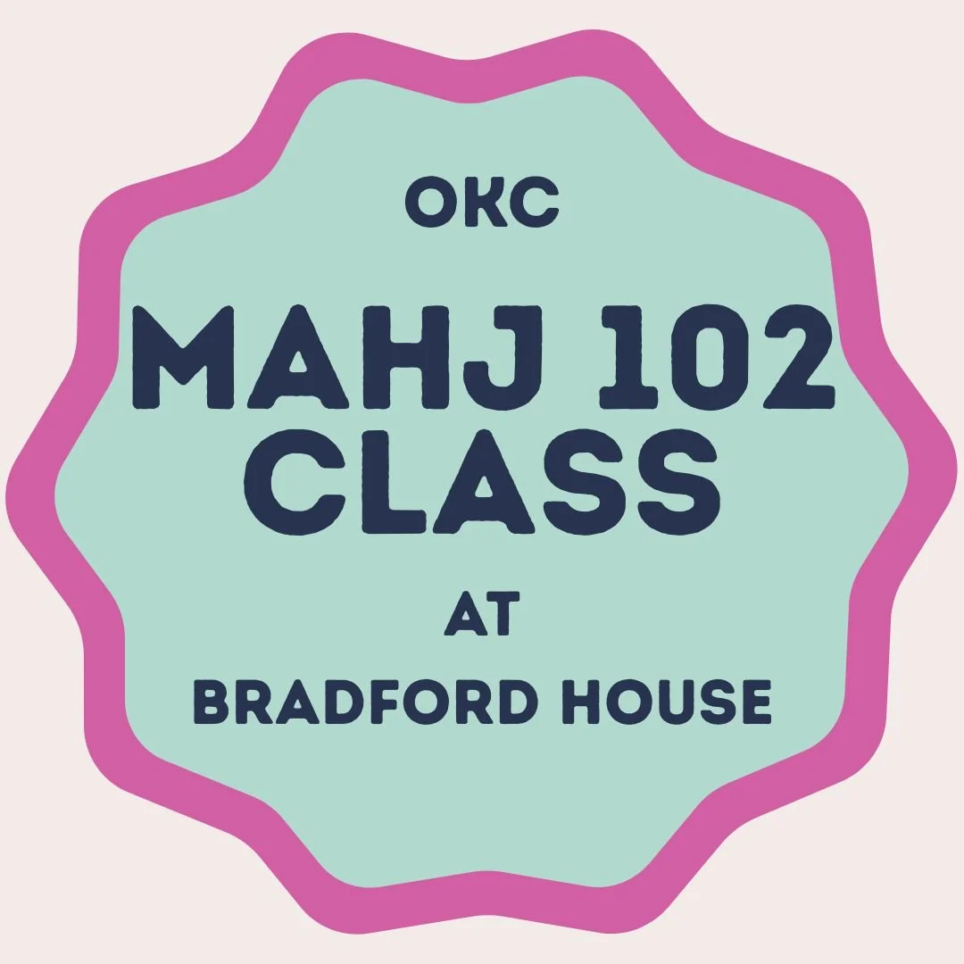OKC: MAHJ 102 CLASS: Refresh, Practice & Continued Learning