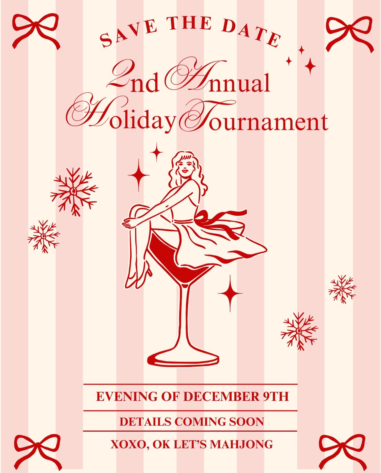 ✨ Mark your calendars, mahj babes! ✨
Our 2nd Annual Holiday Tournament is happening the evening of December 9th &mdash; and you won&rsquo;t want to miss it. 

Details coming soon, xo OK Let&rsquo;s Mahjong 💋🎀