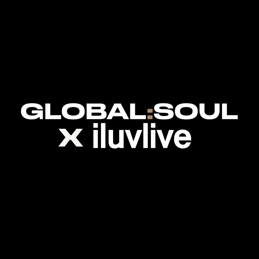 Global Soul x iluvlive: August Edition