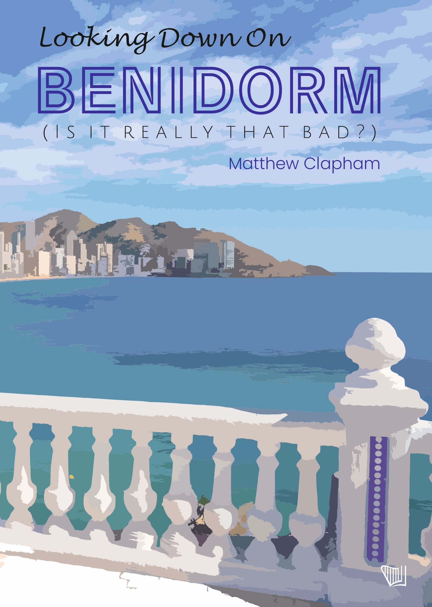 Looking Down on Benidorm (Is It Really That Bad?)
