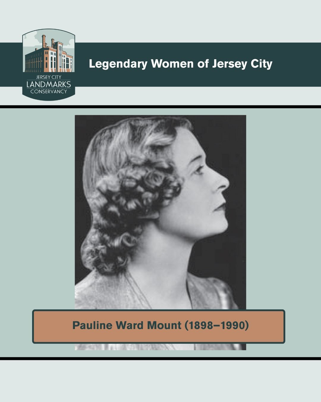 Legendary Women of Jersey City: Pauline Ward Mount

Pauline Ward Mount (1898-1990) was a giant in Jersey City&rsquo;s early-20th-century art scene. Though largely forgotten by recent generations, her legacy as a painter, teacher, collector and advoca