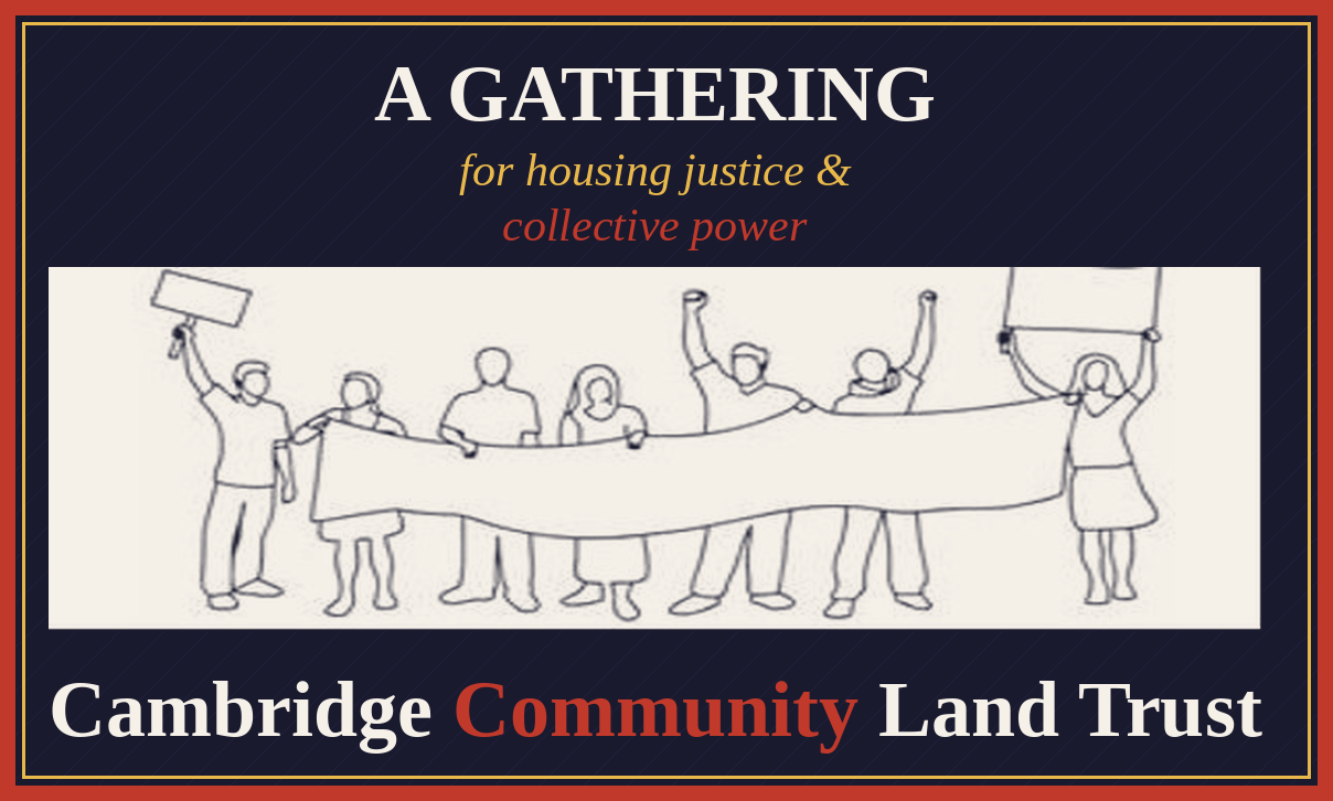 A celebration of Cambridge Housing Activists for the Cambridge Community Land Trust