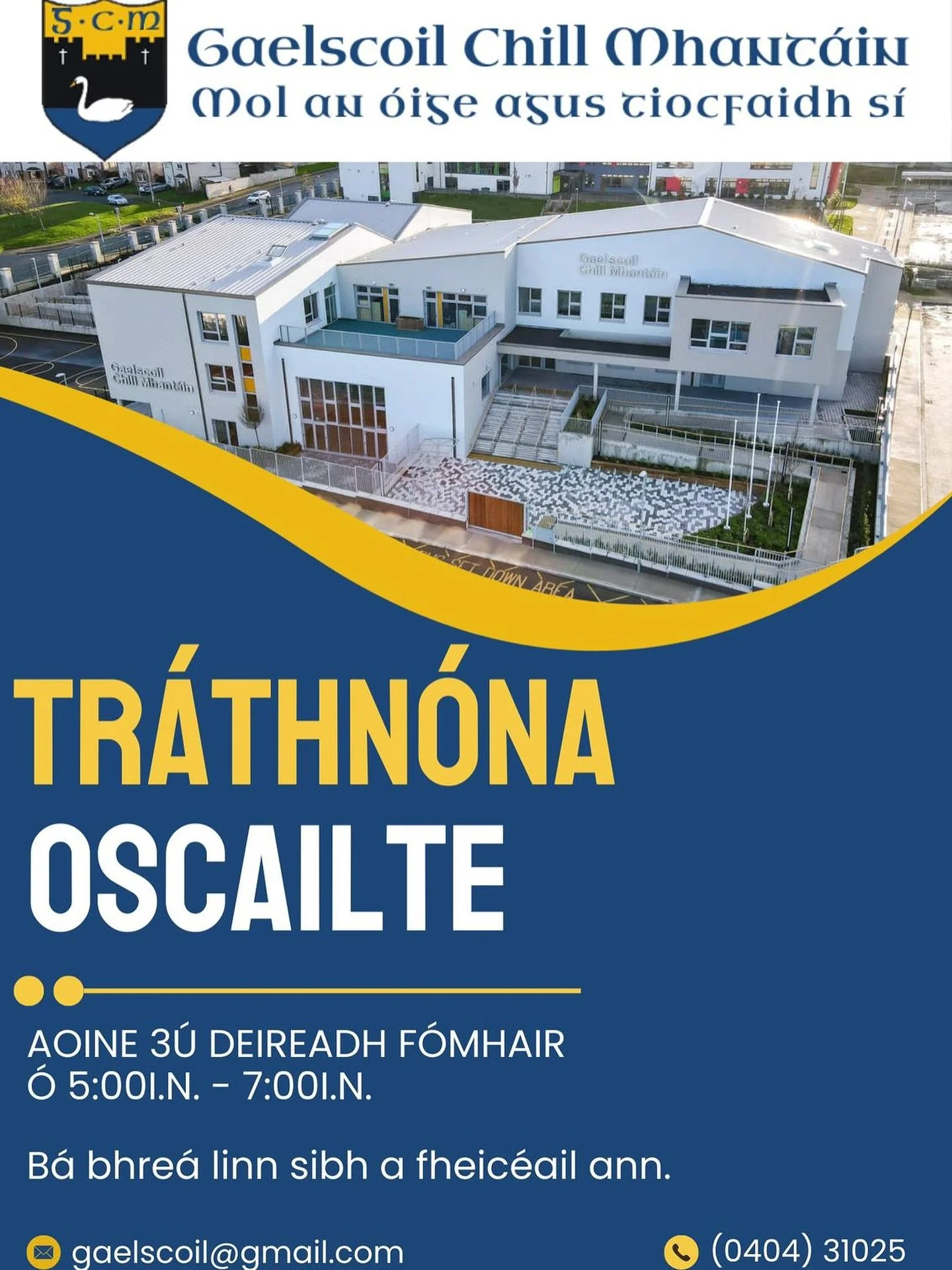 Beidh O&iacute;che Oscailte na Gaelscoile ar si&uacute;l ar Aoine an 3&uacute; Deireadh F&oacute;mhair i mbliana. F&aacute;ilte romhaibh idir 5-7in. M&aacute; t&aacute; ag smaoineamh ar Oideachas tr&iacute; mh&eacute;an na Gaeilge i gcomhair do ph&aa