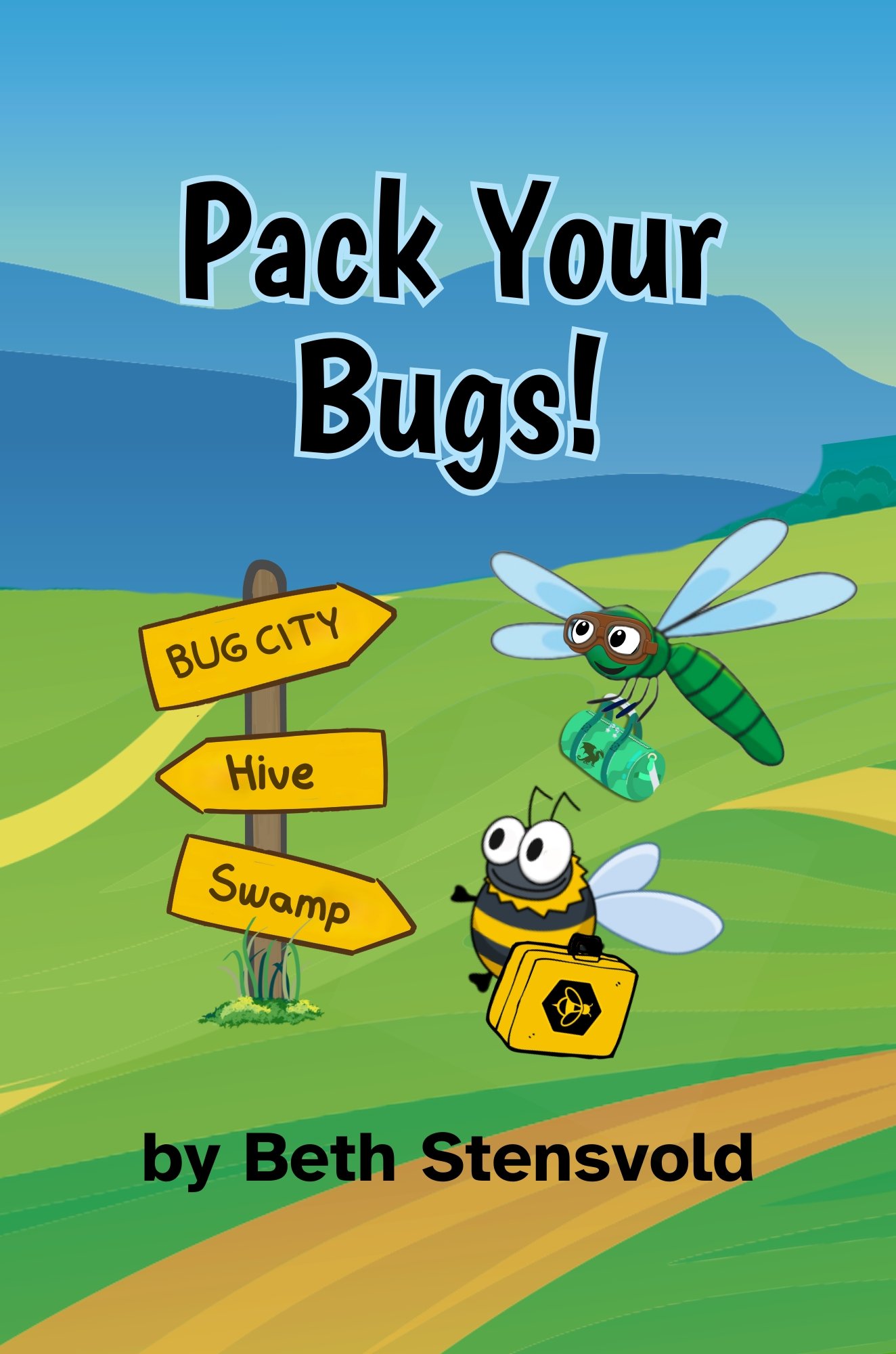 Colorful children's book cover titled "Pack Your Bugs!" by Beth Stensvold. Features cartoon bugs carrying luggage, with a signpost pointing to Bug City, Hive, and Swamp, set against a green landscape background.
