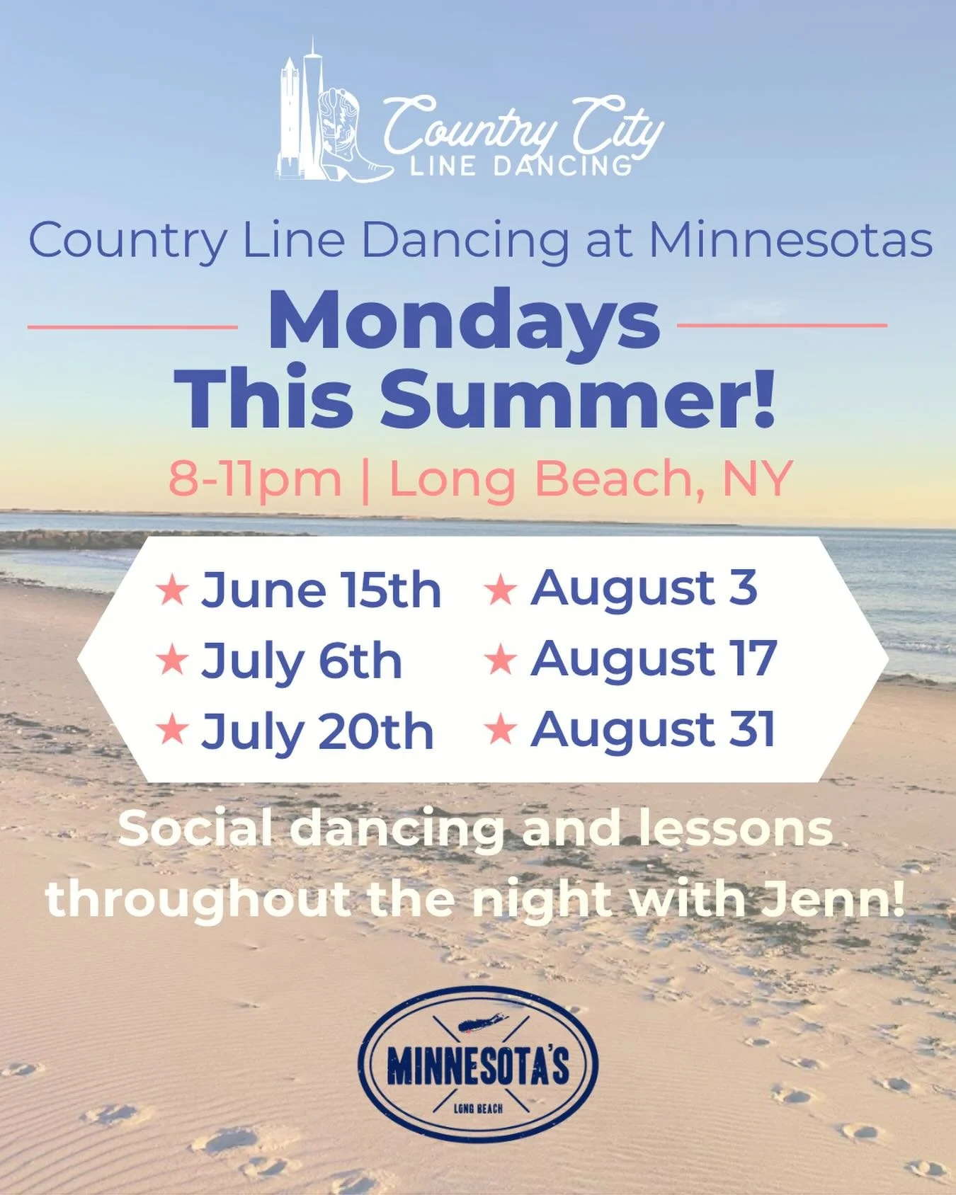Summer Mondays = Line dancing by the beach!  Come dance at Minnesota&rsquo;s in Long Beach from 8-11pm. The perfect dance floor for social dancing all night, so wear your favorite dance shoes and swing by. Lessons by Jenn  throughout the night! 

$5 