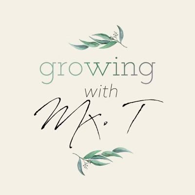 Growing With Mx. T
