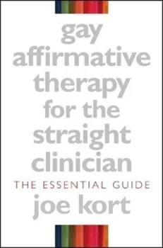 Joe Kort- Affirming Therapy for the Straight Therapist Book Cover