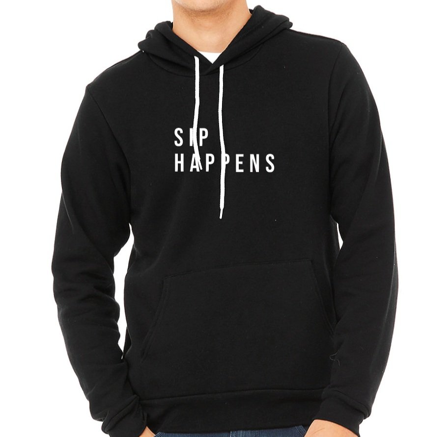 SIP HAPPENS HOODIE