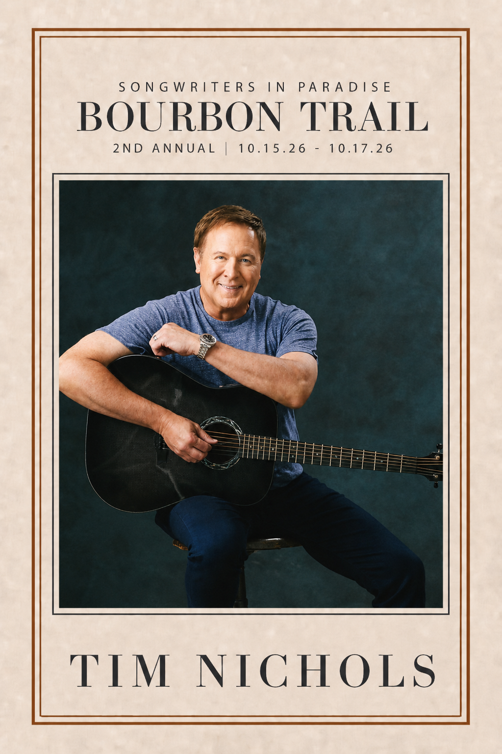 A promotional poster for the event "Songwriters in Paradise Bourbon Trail" features a portrait of musician Tim Nichols holding an acoustic guitar and smiling. The event takes place from October 15 to October 17, 2026.