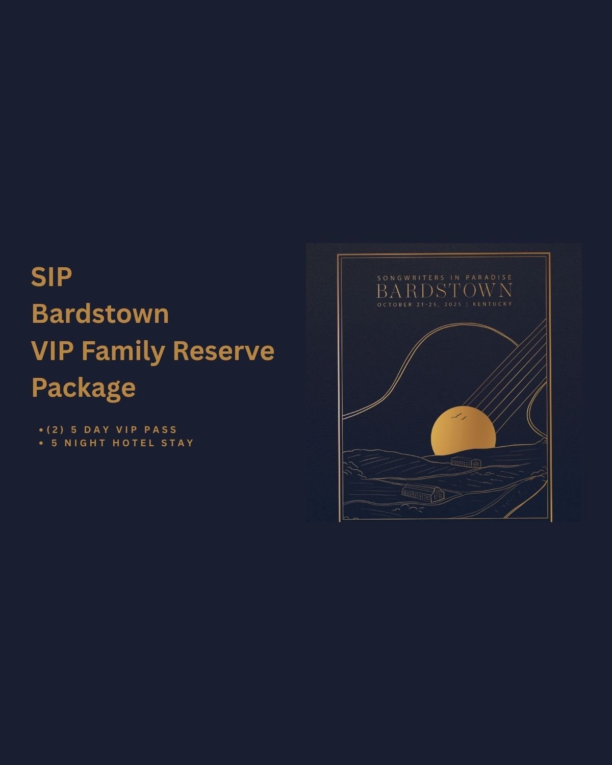 SIP BARDSTOWN | VIP Family Reserve Package (Room w/ Two 5 Day VIP Passes)