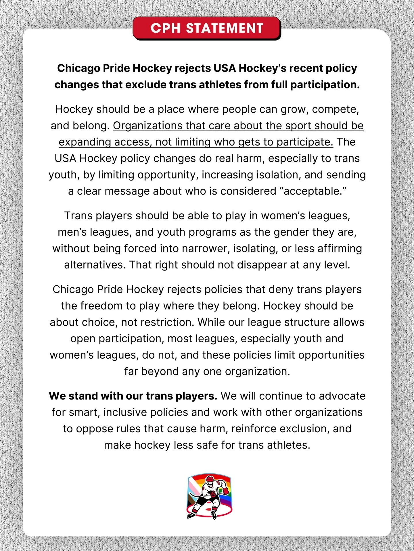 Just as hockey is having a Heated Rivalry moment &mdash; asking everyone if they&rsquo;re going to the cottage &mdash; USA Hockey chose exclusion.

Their new rules push trans athletes out of youth, women&rsquo;s, and adult leagues by tying participat